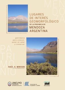 lugares de interes geomorfologico de la provincia de mendoza, argentina (ebook)-raúl mikkan-9789874931566