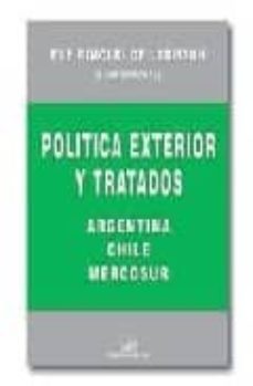 politica exterior y tratados: argentina, chile, mercosur-9789875071766