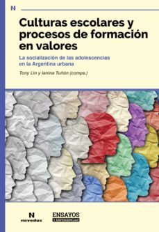culturas escolares y procesos de formacion en valores (ebook)-ianina tuñón-tony lin-9789875389366