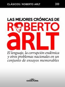 las mejores crónicas de roberto arlt (ebook)-9789877441666