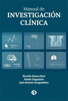 manual de investigacion clinica (ebook)-ricardo glauco rizzi-rubén d'agostino-josé antonio sanguedolce-9789878723266