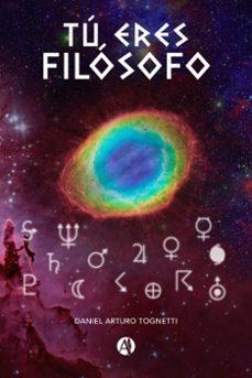tu eres filosofo (ebook)-daniel arturo tognetti-9789878729466