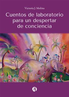 cuentos de laboratorio para un despertar de conciencia (ebook)-victoria j. molina-9789878747866