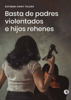 basta de padres violentados e hijos rehenes (ebook)-esteban chiky toledo-9789878758466