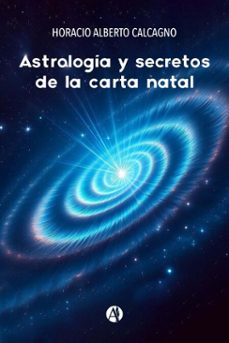 astrologia y secretos de la carta natal (ebook)-horacio alberto calcagno-9789878761466