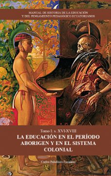 manual de historia de la educacion y del pensamiento pedagogico ecuatorianos. tomo 1 (ebook)-carlos paladines escudero-9789942703866