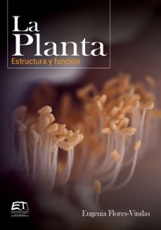 la planta. estructura y funcion (ebook)-eugenia maría flores-vindas-9789977665566