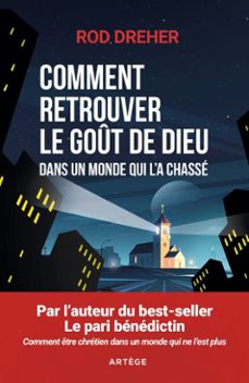 comment retrouver le gout de dieu dans un monde qui l'a chasse (ebook)-rod dreher-9791033616566