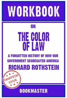 workbook on the color of law: a forgotten history of how our government segregated america by richard rothstein | discussions made easy (ebook)-9791221358766