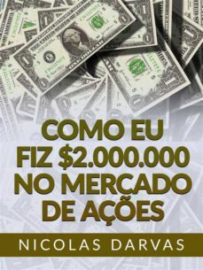 como eu fiz $2.000.000 no mercado de açes (traduzido) (ebook)-nicolas darvas-9791221390766