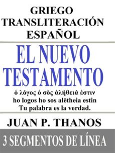 el nuevo testamento: griego-transliteracion-español: 3 segmentos de linea (ebook)-9791223012666