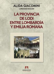 la provincia de lodi entre lombardia y emilia romagna (ebook)-alida giacomini-loredana rusconi-9791259848666