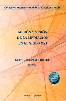 misión y visión de la mediación en el siglo xxi-enrique san miguel perez-9791370069766