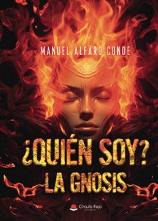 ¿quien soy? la gnosis-manuel alfaro conde-9791370234966