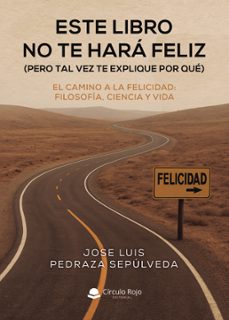 este libro no te hara feliz (pero tal vez te explique por que) (ebook)-9791370237066