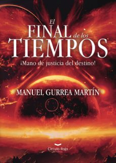 el final de los tiempos (ebook)-manuel gurrea martín-9791370353766