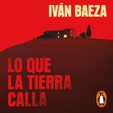 lo que la tierra calla (audiolibro)-ivan baeza-9791387512866