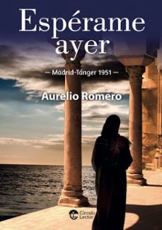 esperame ayer. madrid - tanger, 1951 (ebook)-aurelio romero serrano-9791387661366