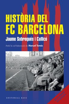 historia del fc barcelona (nova edicio 2026)-jaume sobreques i callico-9791387728366