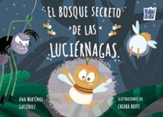 el bosque secreto de las luciernagas-ana martinez gutierrez-9791387821166