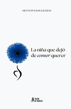 la niña que dejo de comer (querer)-nieves pueyos iglesias-9791387861766