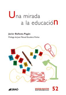 una mirada a la educacion-javier ballesta pagan-9791387863166