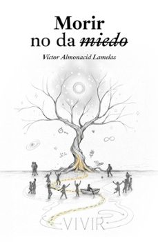 morir no da miedo-victor almonacid lamelas-9791387868666