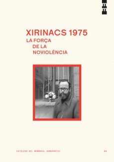 xirinacs 1975: la força de la noviolencia-carlos angel ordas garcia-9791387889166