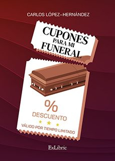 (i.b.d.) cupones para mi funeral-carlos lopez fernandez-9791388079566