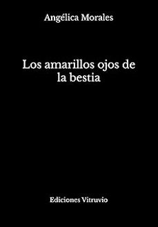 los amarillos ojos de la bestia-angelica morales-9791399028966