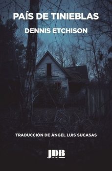 pais de tinieblas-dennis etchison-9791399038866