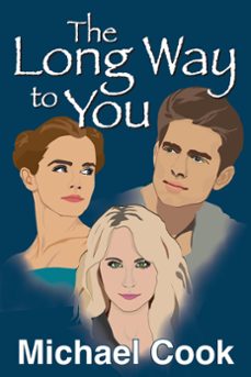 the long way to you (ebook)-michael cook-9798223323266