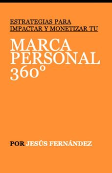 marca personal 360 (ebook)-jesus fernandez-9798230012566