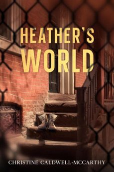 heather's world (ebook)-christine caldwell-mccarthy-9798231041466
