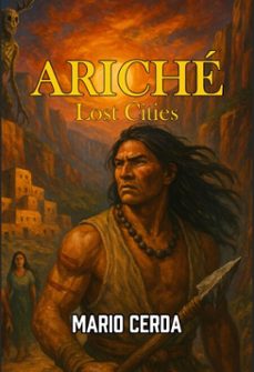 ariche, lost cities (ebook)-mario cerda-9798231136766