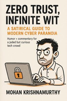 zero trust, infinite wit (ebook)-mohan krishnamurthy-9798231141166