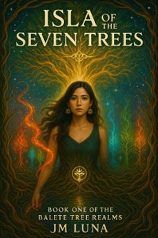isla of the seven trees -   book one of the balete tree realms (ebook)-jm luna-9798231222766
