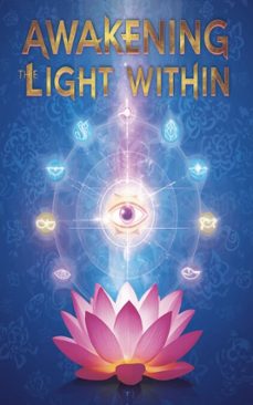 awakening the light within a pratical guide to balancing all chakras and opening the third eye (ebook)-amilcar abreu-9798233201066