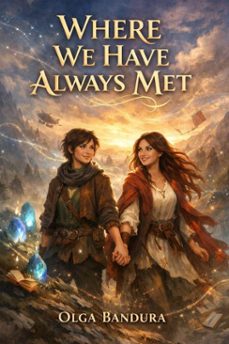 where we have always met (ebook)-olga bandura-9798233403866