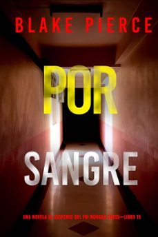 por sangre (una novela de suspense del fbi morgan crosslibro 15) (ebook)-blake pierce-9798341557666