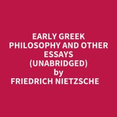 early greek philosophy and other essays (unabridged) (audiolibro)-friedrich nietzsche-9798822572966