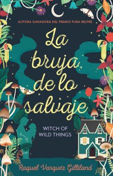 la bruja de lo salvaje / witch of wild things (ebook)-raquel vasquez gilliland-9798890983466