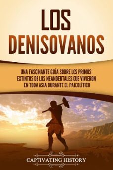 los denisovanos (ebook)-captivating history-9798893583366