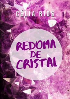 redoma de cristal (ebook)-célia rios-3410000123376