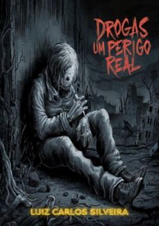 drogas um perigo real (ebook)-luiz carlos da silveira-3410000442576