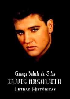 elvis absoluto (ebook)-george batista da silva-3410001197376