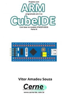 Imagen Principal de Projetos Com Arm Programado Em C No Cubeide Com Base No Modelo Stm32f103c8 Parte Ix