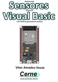 monitorando  sensores atraves do  visual basic com esp32 programado em arduino (ebook)-vitor amadeu souza-3410003427976