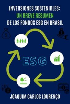 inversiones sostenibles: un breve resumen de los fondos esg en brasil (ebook)-joaquim carlos lourenço-3410004617376