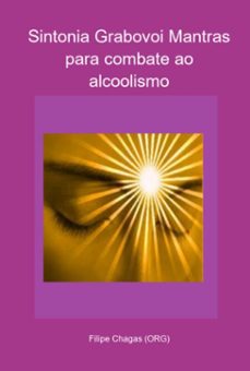 sintonia grabovoi mantras para combate ao alcoolismo (ebook)-filipe chagas (org)-3410005220476